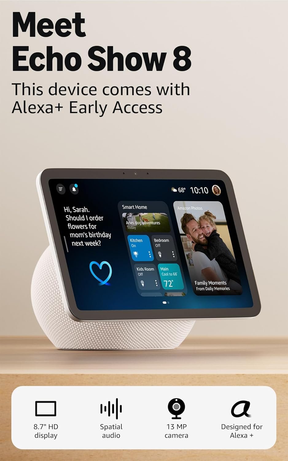 Amazon Echo Show 8 (newest model), Vibrant HD 8.7″ display with spatial audio, with Alexa+ Early Access, Glacier White