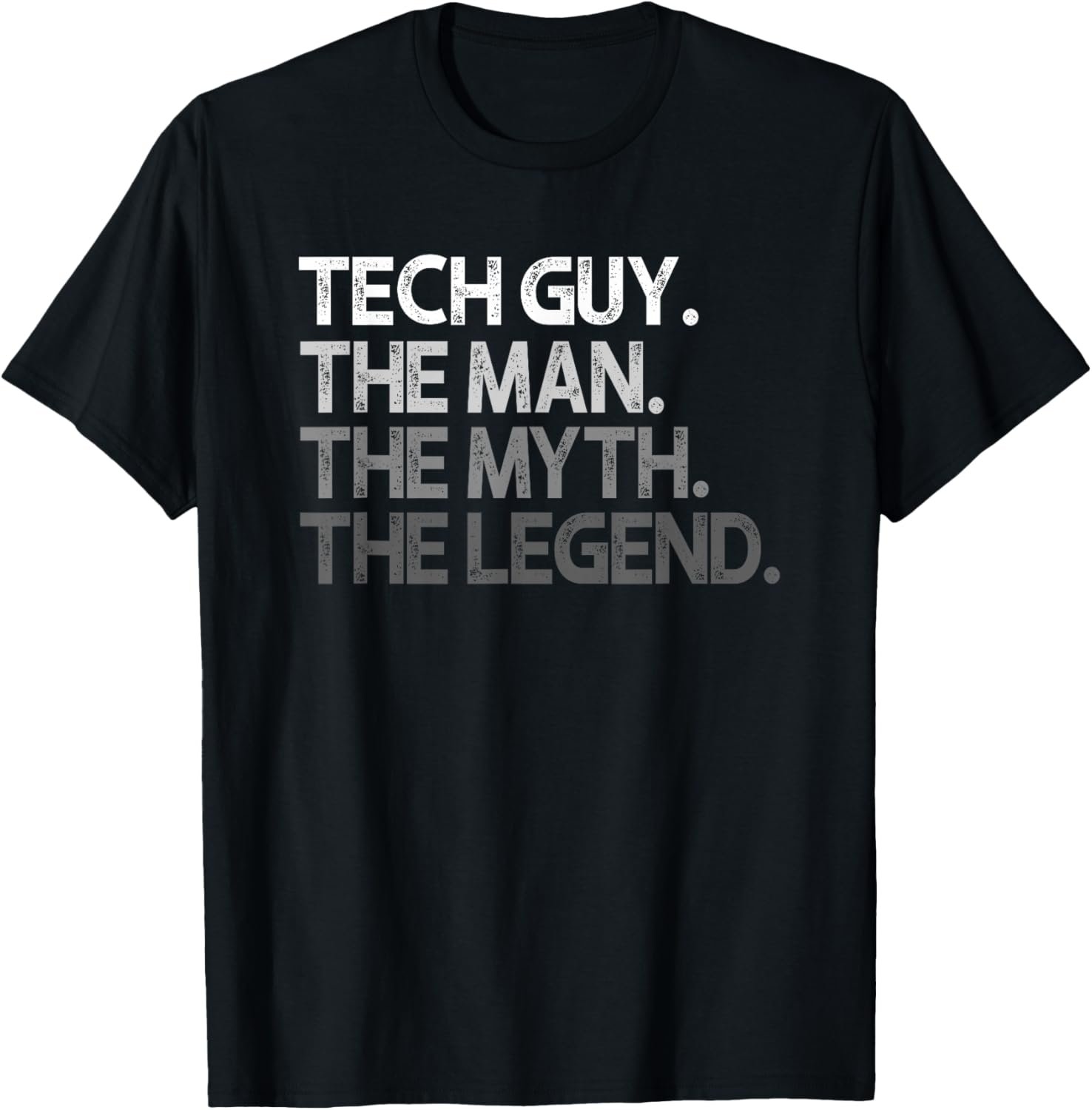 Tech Guy The Man Myth Legend T-Shirt